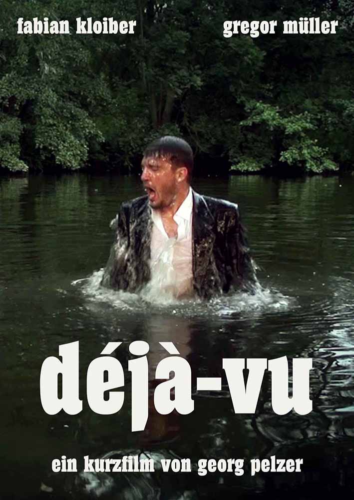 Déjà-vu (Regie: Georg Pelzer) - Filmplakat